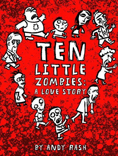 Ten Little Zombies: A Love Story