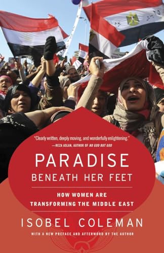 Paradise Beneath Her Feet: How Women Are Transforming the Middle East