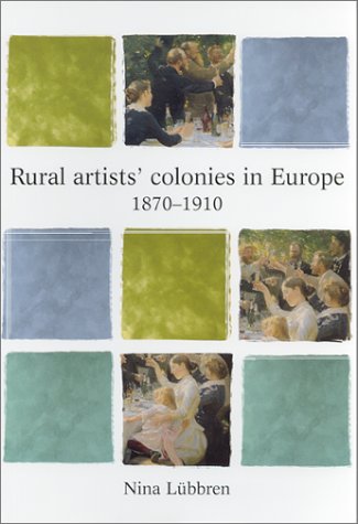 Rural Artists Colonies in Europe 1870-1910