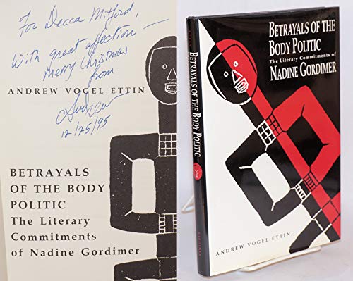 Betrayals of the Body Politic: Literary Commitments of Nadine Gordimer