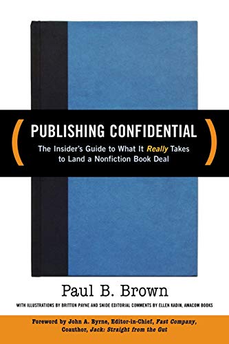 Getting Published: The Insider Guide to What it Really Takes to Land a Nonfiction Book Deal