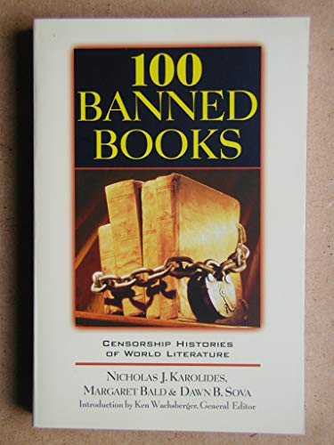 100 Banned Classics: Censorship Histories of World Literature