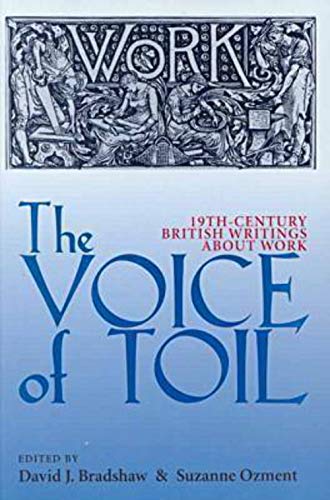 The Voice of Toil: Nineteenth-Century British Writing About Work