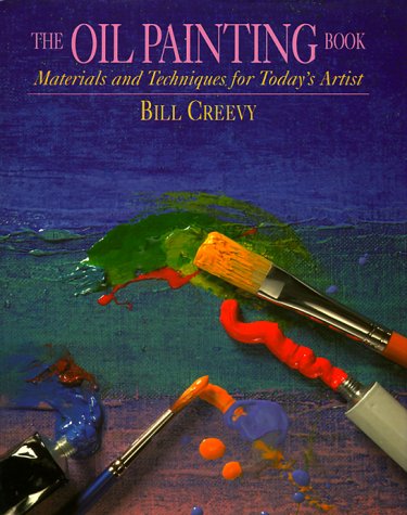 The Oil Painting Book: Materials and Techniques for Today's Artist