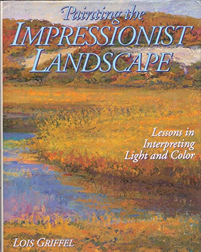 Painting the Impressionist Landscape: Lessons in Interpreting Color