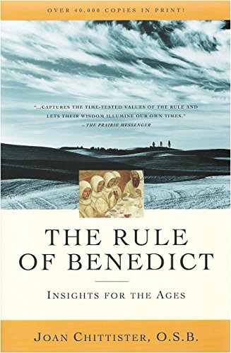 The Rule of Benedict: Insights for the Ages