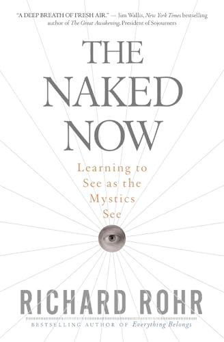 Naked Now: Learning to See as the Mystics See