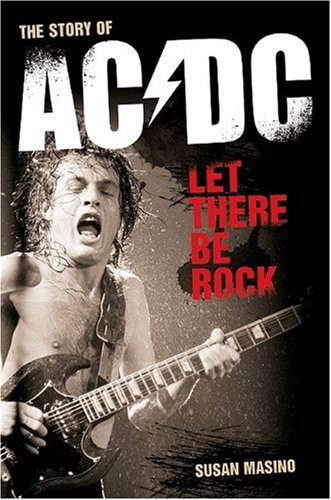 Let There be Rock: The Story of "AC/DC"