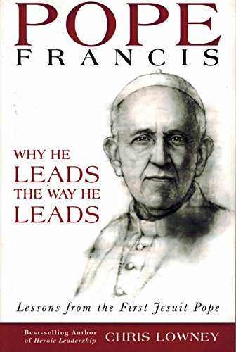 Pope Francis: Why He Leads the Way He Leads
