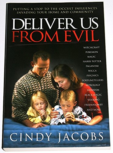 Deliver Us from Evil: Putting a Stop to Occult Influences Invading