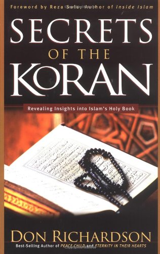 Secrets of the Koran: Revealing Insight into Islam's Holy Book