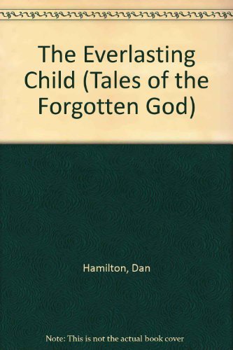 The Everlasting Child: Tales or the Forgotten God