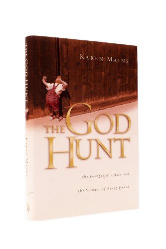 The God Hunt: The Delightful Chase & the Wonder of Being Found