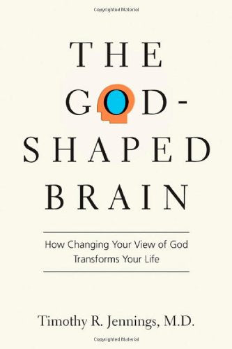 God-Shaped Brain  The