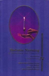 HOLISTIC NURSING:HNDBK PRACTICE 2E: .
