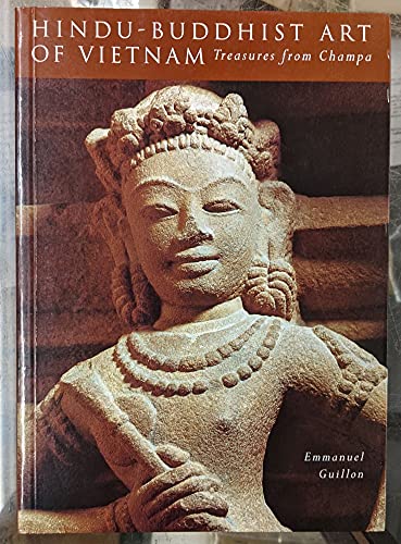 Hindu-Buddhist Art of Vietnam: Treasures from Champa