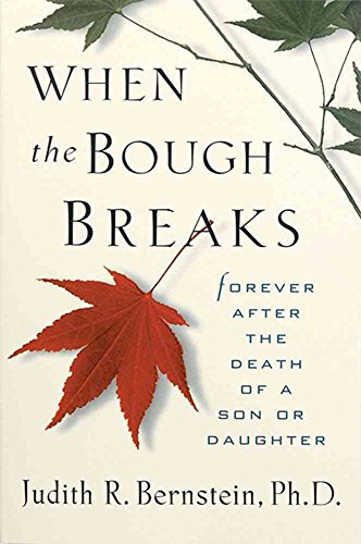 When the Bough Breaks: Forever after the Death of a Son or Daughter