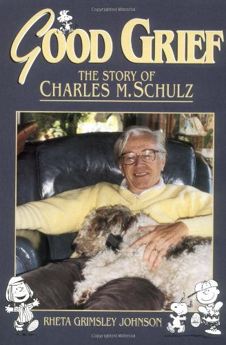 Good Grief: the Story of Charles M. Schulz