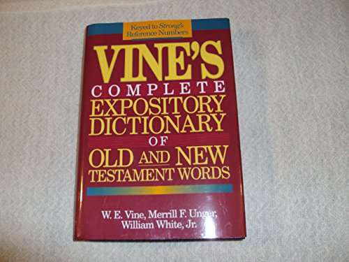 Vine's Complete Expository Dictionary of Old and New Testament Words