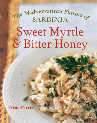 Sweet Myrtle and Bitter Honey: The Mediterranean Flavours of Sardinia