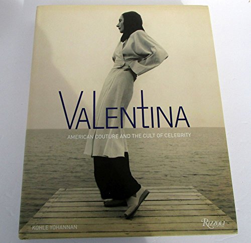 Valentina: American Couture and the Cult of Celebrity