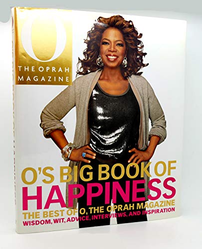 O's Big Book of Happiness: The Best of O, the Oprah Magazine: Wisdom,