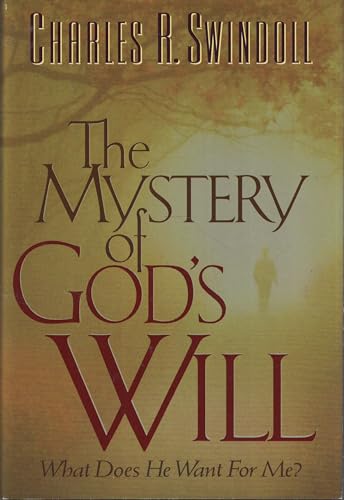 The Mystery of God's Will: What Does He Want for ME?