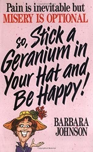 Stick a Geranium in Your Hat