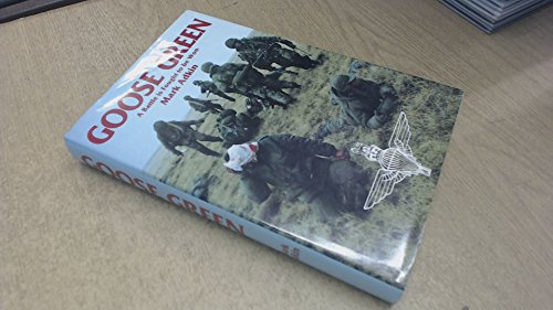 Goose Green: A Battle is Fought to be Won