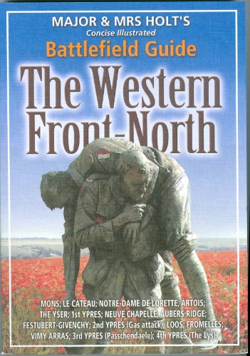 Major and Mrs. Holt's Concise Guide to the Western Front - North