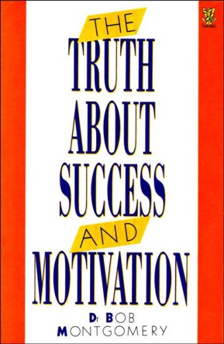 The Truth about Success and Motivation