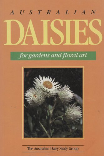 Australian Daisies for Gardens and Floral Art