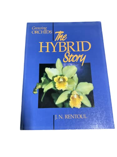 Growing Orchids: The Hybrid Story