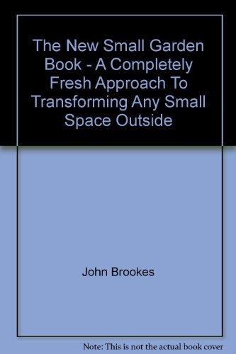 The New Small Garden Book