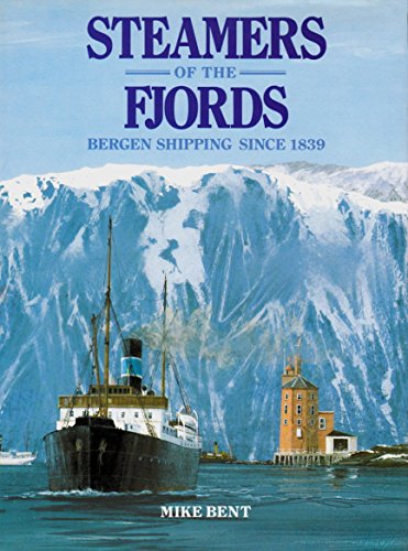 Steamers of the Fjords: Bergen Shipping Since 1839