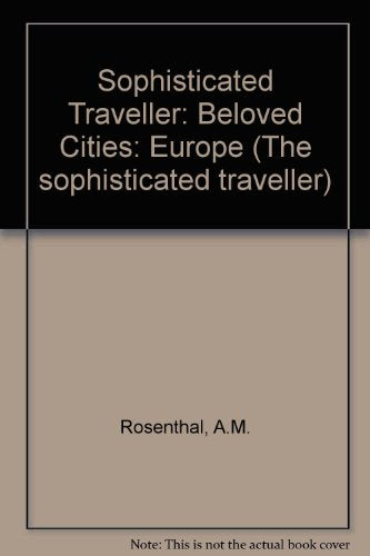Sophisticated Traveller: Beloved Cities: Europe