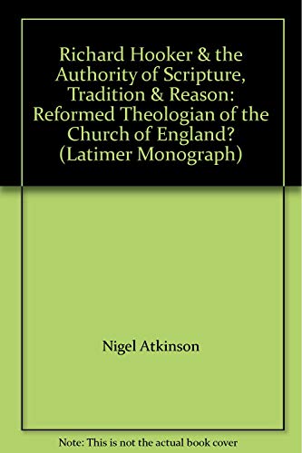Richard Hooker and the Authority of Scripture