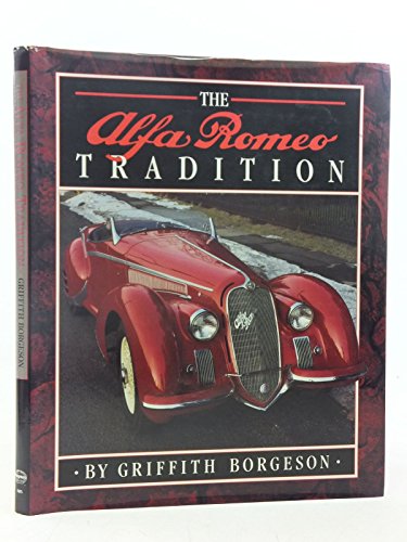 Alfa Romeo Tradition: Creators of the Legend