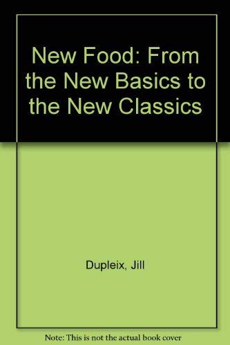 New Food: From the New Basics to the New Classics