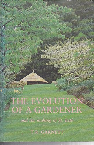 The Theevolution of a Gardener and the Making of St.Erth