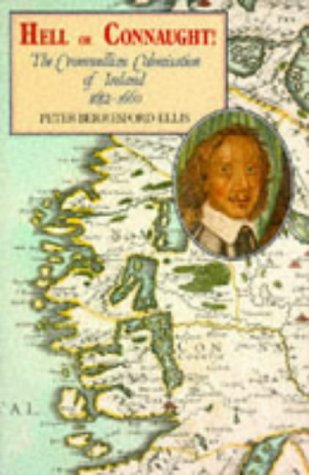 Hell or Connaught: Cromwellian Colonisation of Ireland, 1652-60