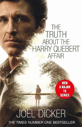 The Truth About the Harry Quebert Affair: The breathtaking international bestseller from the master of the plot twist