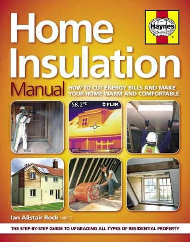 Home Insulation Manual: How to cut energy bills and make your home warm and comfortable