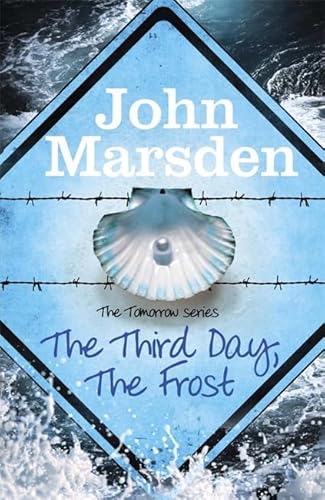 The Tomorrow Series: The Third Day, The Frost: Book 3