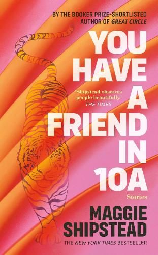 You have a friend in 10A: By the 2022 Women's Fiction Prize and 2021 Booker Prize shortlisted author of GREAT CIRCLE