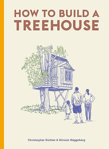 How to Build a Treehouse