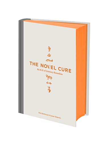 The Novel Cure: An A to Z of Literary Remedies