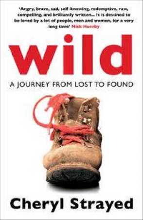 Wild: A Journey from Lost to Found