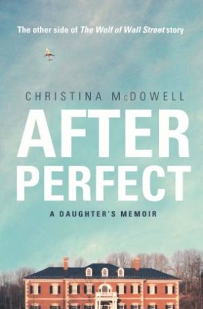 After Perfect: A Daughter's Memoir
