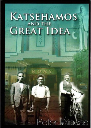 Katsehamos and the Great Idea: A True Story of Greeks and Australians in the Early 20th Century